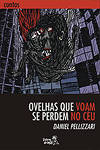 Ovelhas que voam se perdem no cu / Daniel Pellizzari